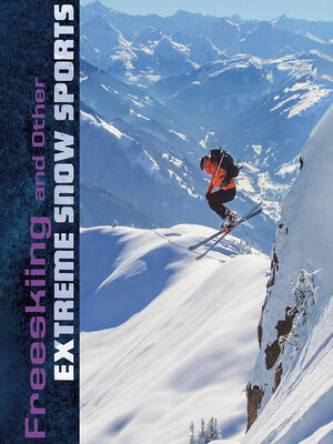cover image of Freeskiing and Other Extreme Snow Sports